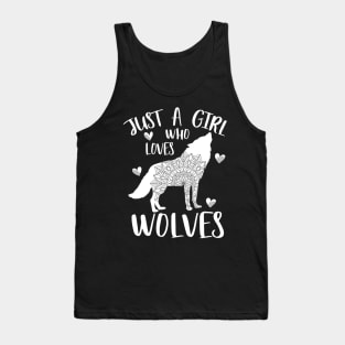 Just a girl who loves wolves Tank Top